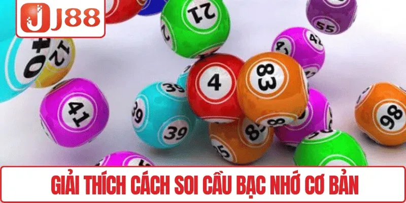 Giải thích cách soi cầu bạc nhớ cơ bản